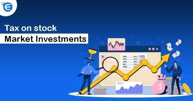 Understanding the Tax Implications for Stock Market Investments