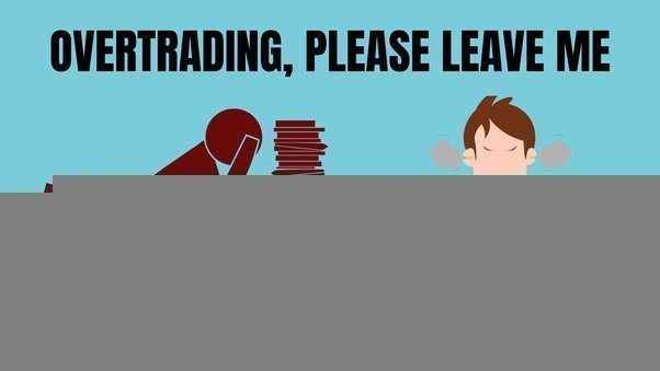 Overcoming Overtrading: Signs and Solutions