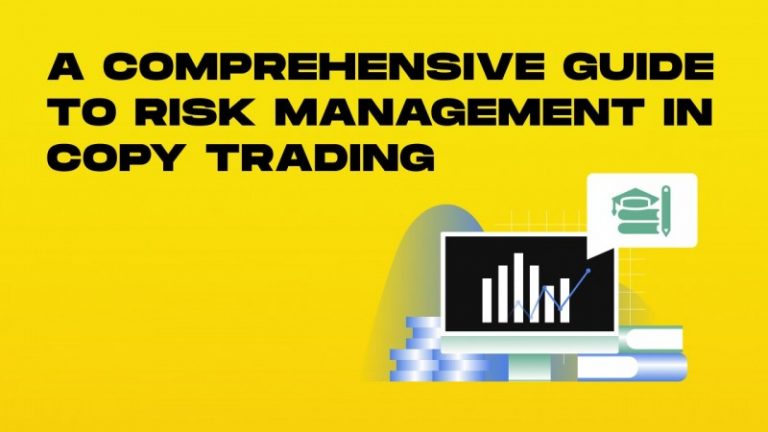 Managing Your Risk When Copying Other Traders