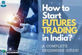 Futures Trading in India: An In-depth Guide